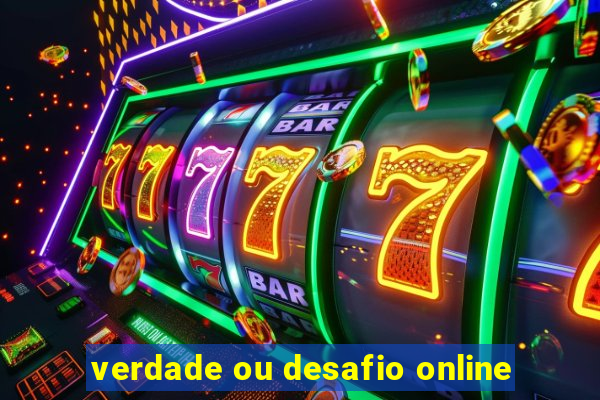 verdade ou desafio online